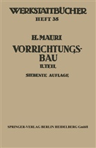 H Mauri, H. Mauri - Der Vorrichtungsbau