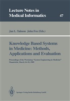 Fox, Fox, John Fox, Ja L Talmon, Jan L Talmon, Jan L. Talmon - Knowledge Based Systems in Medicine: Methods, Applications and Evaluation