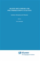 Allan J. Amass, Yavuz Imamogammalu, Allan J Amass, Birgü Zümreogammalu-Karan, Birgül Zümreogammalu-Karan - Olefin Metathesis and Polymerization Catalysts