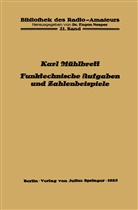 Karl M¿hlbrett, Karl Mühlbrett, Euge Nesper, Eugen Nesper - Funktechnische Aufgaben und Zahlenbeispiele