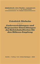 Friedrich Dietsche, Euge Nesper, Eugen Nesper - Ladevorrichtungen und Regenerier-Einrichtungen der Betriebsbatterien für den Röhren-Empfang