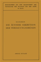 B P Babkin, B. P. Babkin, M. Gildmeister, Goldschmidt, R Goldschmidt, R. Goldschmidt... - Die Äussere Sekretion der Verdauungsdrüsen