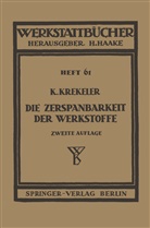 Karl Krekeler, Haake, H Haake, H. Haake - Die Zerspanbarkeit der Werkstoffe