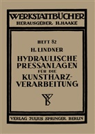 H Lindner, H. Lindner, Haake, H Haake, H. Haake - Hydraulische Preßanlagen für die Kunstharzverarbeitung