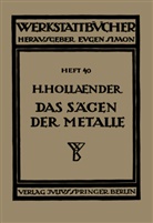 H Hollaender, H. Hollaender, Haake, H Haake, H. Haake - Das Sägen der Metalle