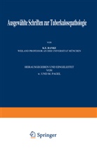 Pagel, N Pagel, N. Pagel, W Pagel, W. Pagel, K Ranke... - Ausgewählte Schriften zur Tuberkulosepathologie