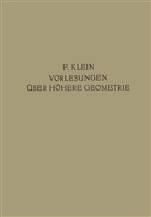 Felix Klein, Blaschke, W Blaschke, W. Blaschke, Courant, Courant... - Vorlesungen Über Höhere Geometrie