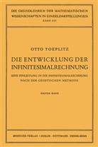 Otto Toeplitz, W. Blaschke, Grammel, R Grammel, R. Grammel, E. Hopf... - Die Entwicklung der Infinitesimalrechnung