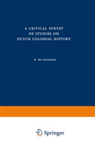 W Ph Coolhaas, W. Ph. Coolhaas, W.Ph. Coolhaas - A Critical Survey of Studies on Dutch Colonial History