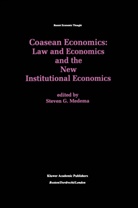 Steve G Medema, Steven G Medema, Steven G. Medema, Steven G.                      10001285605 Medema - Coasean Economics Law and Economics and the New Institutional Economics