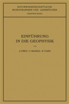 Prey, A Prey, A. Prey, E Tams, E. Tams, N Schriftleitung der "Naturwissens... - Einführung in die Geophysik