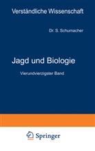 Siegmund von Schumacher, S Schumacher von Marienfrid, S. Schumacher von Marienfrid, Loewen, H Loewen, H. Loewen - Jagd und Biologie
