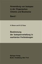 H G Floss, H. G. Floss, H.G. Floss, Simon, H Simon, H. Simon - Bestimmung der Isotopenverteilung in markierten Verbindungen