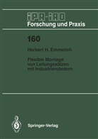 Herbert H Emmerich, Herbert H. Emmerich - Flexible Montage von Leitungssätzen mit Industrierobotern