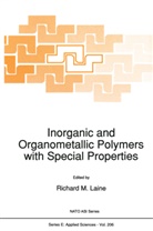 R. M. Laine, R.M. Laine, M Laine, R M Laine - Inorganic and Organometallic Polymers with Special Properties