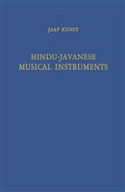 Jaap Kunst - Hindu-Javanese Musical Instruments