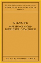 Gerhard Blaschke, Gerhard Thomsem, Gerhar Blaschke, Gerhard Blaschke, Thomsem, Thomsem... - Vorlesungen über Differentialgeometrie und geometrische Grundlagen von Einsteins Relativitätstheorie III