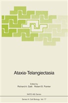 Richar A Gatti, Richard A Gatti, B Painter, B Painter, Richard A. Gatti, Robert B. Painter - Ataxia-Telangiectasia