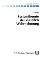 Gert Hauske - Systemtheorie der visuellen Wahrnehmung