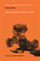 Toshio Mura - Micromechanics of defects in solids