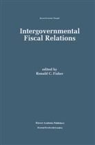 Ronal C Fisher, Ronald C Fisher, Ronald C. Fisher - Intergovernmental Fiscal Relations