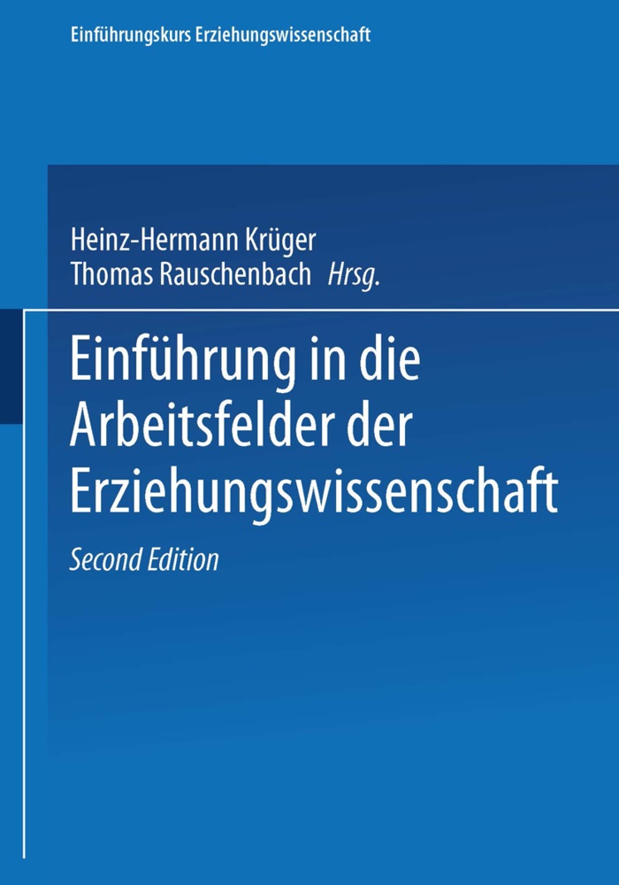 Heinz-Herman Krüger, Heinz-Hermann Krüger, Thomas Rauschenbach - Einführung in die Arbeitsfelder der Erziehungswissenschaft