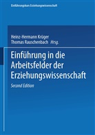 Heinz-Herman Krüger, Heinz-Hermann Krüger, Thomas Rauschenbach - Einführung in die Arbeitsfelder der Erziehungswissenschaft