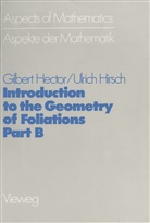 Gilbert Hector - Introduction to the Geometry of Foliations, Part B