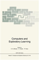 Andrea A. DiSessa, Celi Hoyles, Celia Hoyles, Richard Noss - Computers and Exploratory Learning