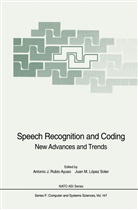 Antoni J Rubio Ayuso, Antonio J Rubio Ayuso, Juan M. Lopez Soler, Juan M. Lopez-Soler, M Lopez Soler, M Lopez Soler... - Speech Recognition and Coding