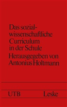 Antoniu Holtmann, Antonius Holtmann - Das sozialwissenschaftliche Curriculum in der Schule