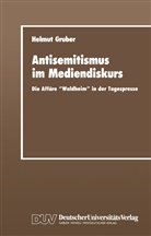 Helmut Gruber - Antisemitismus im Mediendiskurs