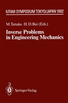 Huy D. Bui, D Bui, D Bui, Masatak Tanaka, Masataka Tanaka - Inverse Problems in Engineering Mechanics