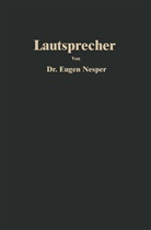 Eugen Nesper, Euge Nesper, Eugen Nesper - Lautsprecher