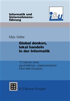 Max Vetter - Global denken, lokal handeln in der Informatik