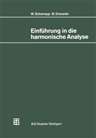 Bern Dreseler, Bernd Dreseler, Walter Schempp - Einführung in die harmonische Analyse