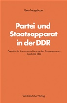 Gero Neugebauer - Partei und Staatsapparat in der DDR