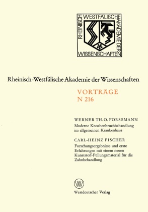 Werner Forßmann - Moderne Knochenbruchbehandlung im allgemeinen Krankenhaus. Forschungsergebnisse und erste Erfahrungen mit einem neuen Kunststoff-Füllungsmaterial für die Zahnbehandlung - 198. Sitzung am 2. Juni 1971 in Düsseldorf