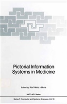 Kar H Höhne, Karl H Höhne, Karl H. Höhne - Pictorial Information Systems in Medicine