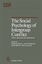 Daniel Bar-Tal, Daniel Bar-Tal et al, Miles Hewstone, Arie W. Kruglanski, Wolfgang Stroebe, Ari W Kruglanski... - The Social Psychology of Intergroup Conflict