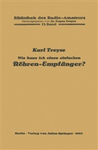 Karl Treyse, Euge Nesper, Eugen Nesper - Wie baue ich einen einfachen Röhren-Empfänger?