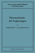 Oswald Kubaschewski, Friedric Weibke, Friedrich Weibke, Köster, W Köster, W. Köster - Thermochemie der Legierungen