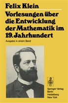 Felix Klein, Stefan Cohn-Vossen, Richard Courant, Otto Neugebauer - Vorlesungen über die Entwicklung der Mathematik im 19. Jahrhundert