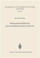 Hanfried Helmchen - Bedingungskonstellationen paranoid-halluzinatorischer Syndrome