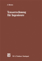 Josef Betten - Tensorrechnung für Ingenieure