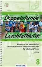 Bel, Michae Belz, Michael Belz, FREY, Günter Frey, Stefa König... - Doppelstunde Leichtathletik Band 1, m. 1 CD-ROM. Bd.1