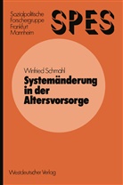 Winfried Schmähl - Systemänderung in der Altersvorsorge