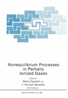 J. Norman Bardsley, Capitelli, M Capitelli, M. Capitelli, Mario Capitelli, Norman Bardsley... - Nonequilibrium Processes in Partially Ionized Gases