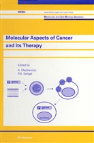 B Sehgal, B Sehgal, Mackiewicz, A Mackiewicz, A. Mackiewicz, P. B. Sehgal... - Molecular Aspects of Cancer and its Therapy