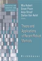 Stefan van Aelst, Mia Hubert, Gree Pison, Greet Pison, Anja Struyf, Anja Struyf et al... - Theory and Applications of Recent Robust Methods